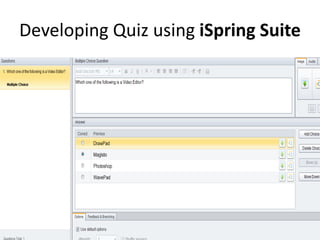 Developing Quiz using iSpring Suite
 