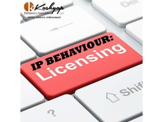 IP BEHAVIOUR: Licensing