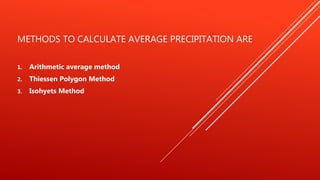 COMPUTE AVERAGE PRECIPITATION BY VARIOUS METHODS | PPTX