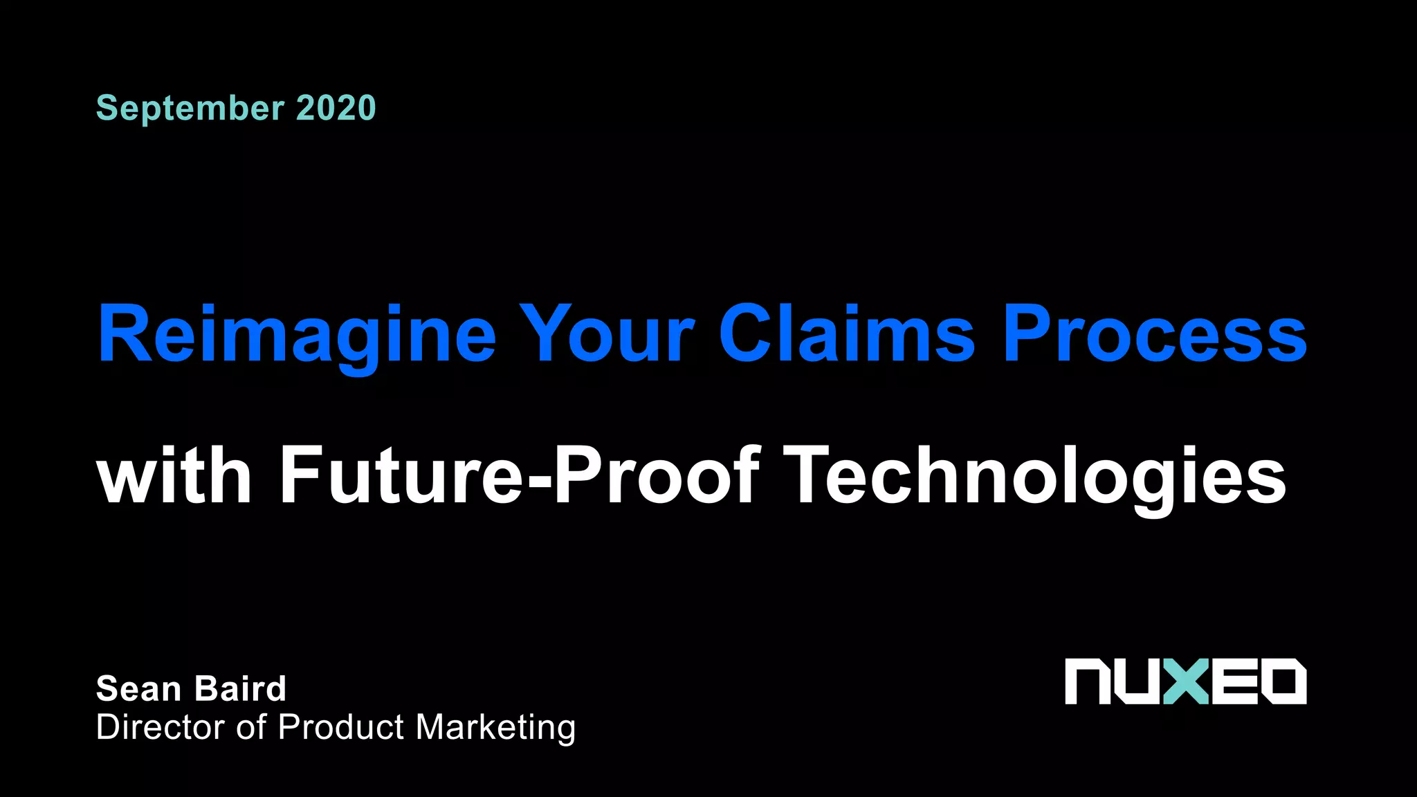 Reimagine Your Claims Process with Future-Proof Technologies | PPT