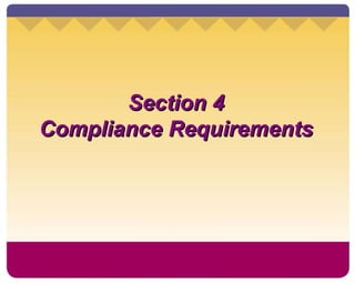 Section 4 Compliance Requirements 