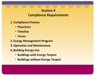 Section 4 Compliance Requirements Compliance Process Flowchart Timeline Forms Energy Management Program Operation and Maintenance Building Energy Use Buildings  with Energy Targets Buildings  without Energy Targets 
