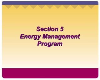Section 5 Energy Management Program 