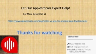 https://www.appverticals.com/blog/kotlin-vs-java-for-android-app-development/
 
