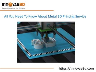 https://innovae3d.com
All You Need To Know About Metal 3D Printing Service
 
