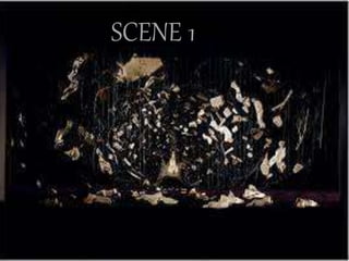 SCENE 1
SCENE 1
 