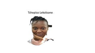 Tshepiso Lekoloane
 
