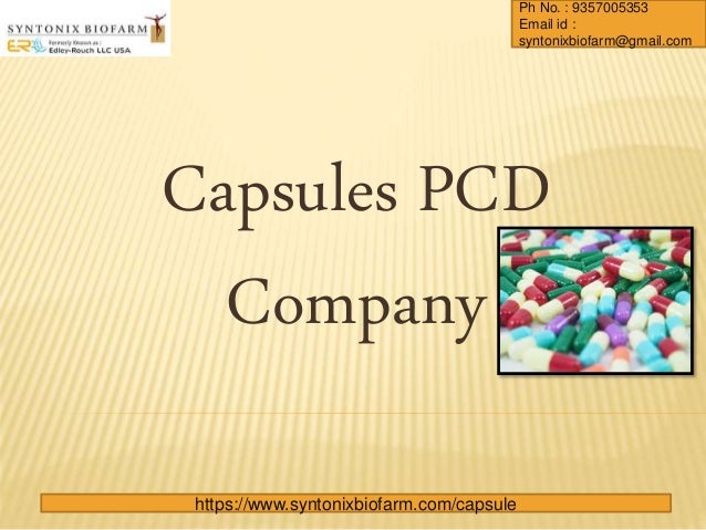 Capsules PCD
Company
Ph No. : 9357005353
Email id :
syntonixbiofarm@gmail.com
https://www.syntonixbiofarm.com/capsule
 