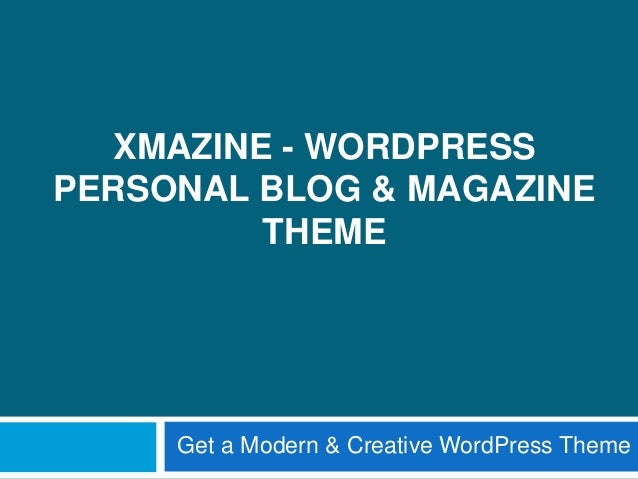 XMAZINE - WORDPRESS
PERSONAL BLOG & MAGAZINE
THEME
Get a Modern & Creative WordPress Theme
 