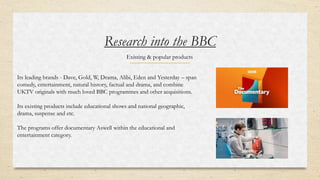 research into the client (BBC)