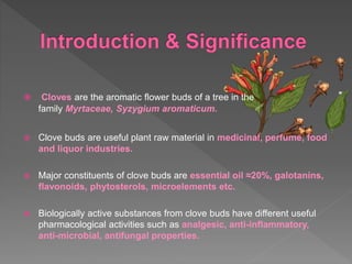 Compound extraction of clove buds | PPTX