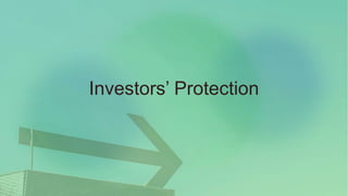 Investors’ Protection
 
