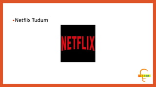 •Netflix Tudum
 
