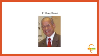 E. Shreedharan
 