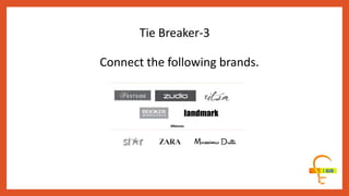 Tie Breaker-3
Connect the following brands.
 