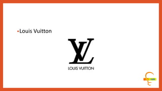 •Louis Vuitton
 