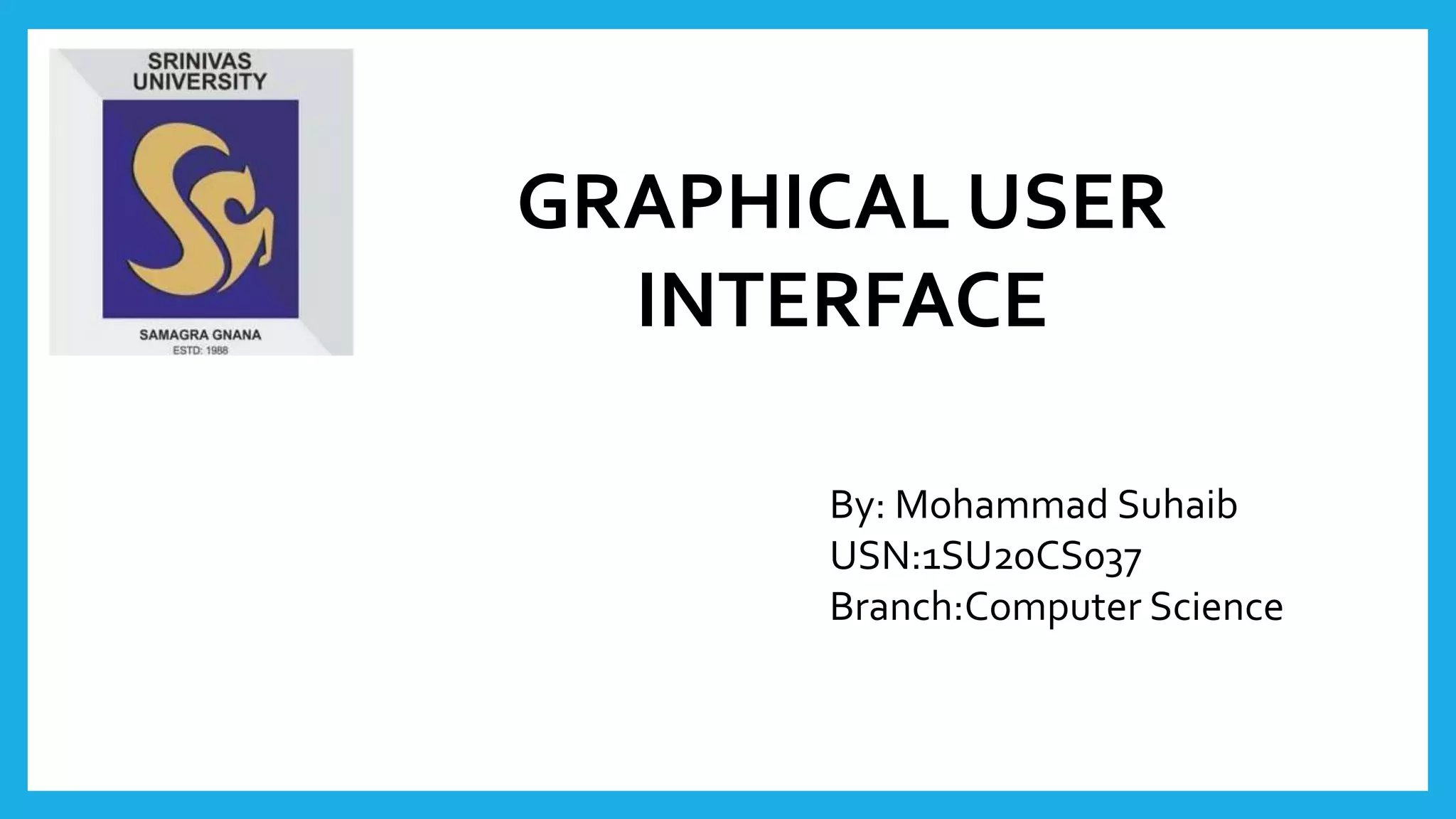 Graphical User Interface | PPTX | Computing | Technology & Computing