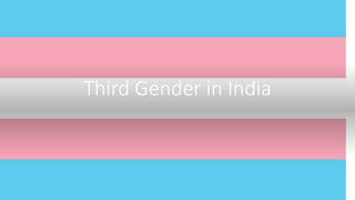 Third Gender in India
 