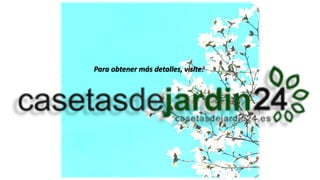 Para obtener más detalles, visite:
 