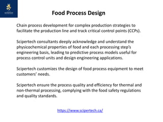Food Process Design
Chain process development for complex production strategies to
facilitate the production line and trac...