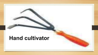 Hand cultivator
 