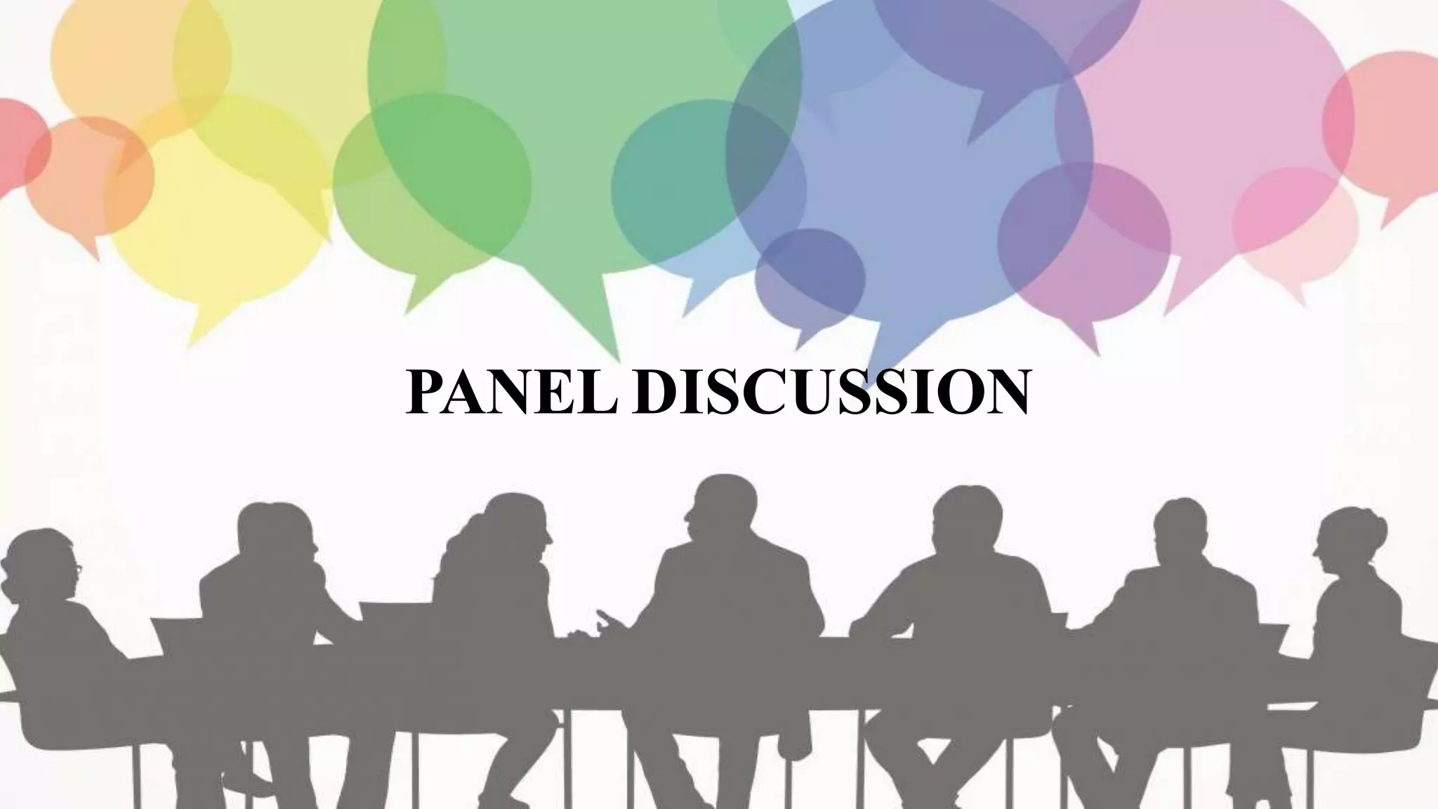 PANEL DISCUSSION
 