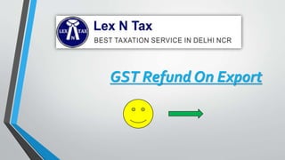 GST Refund On Export
 