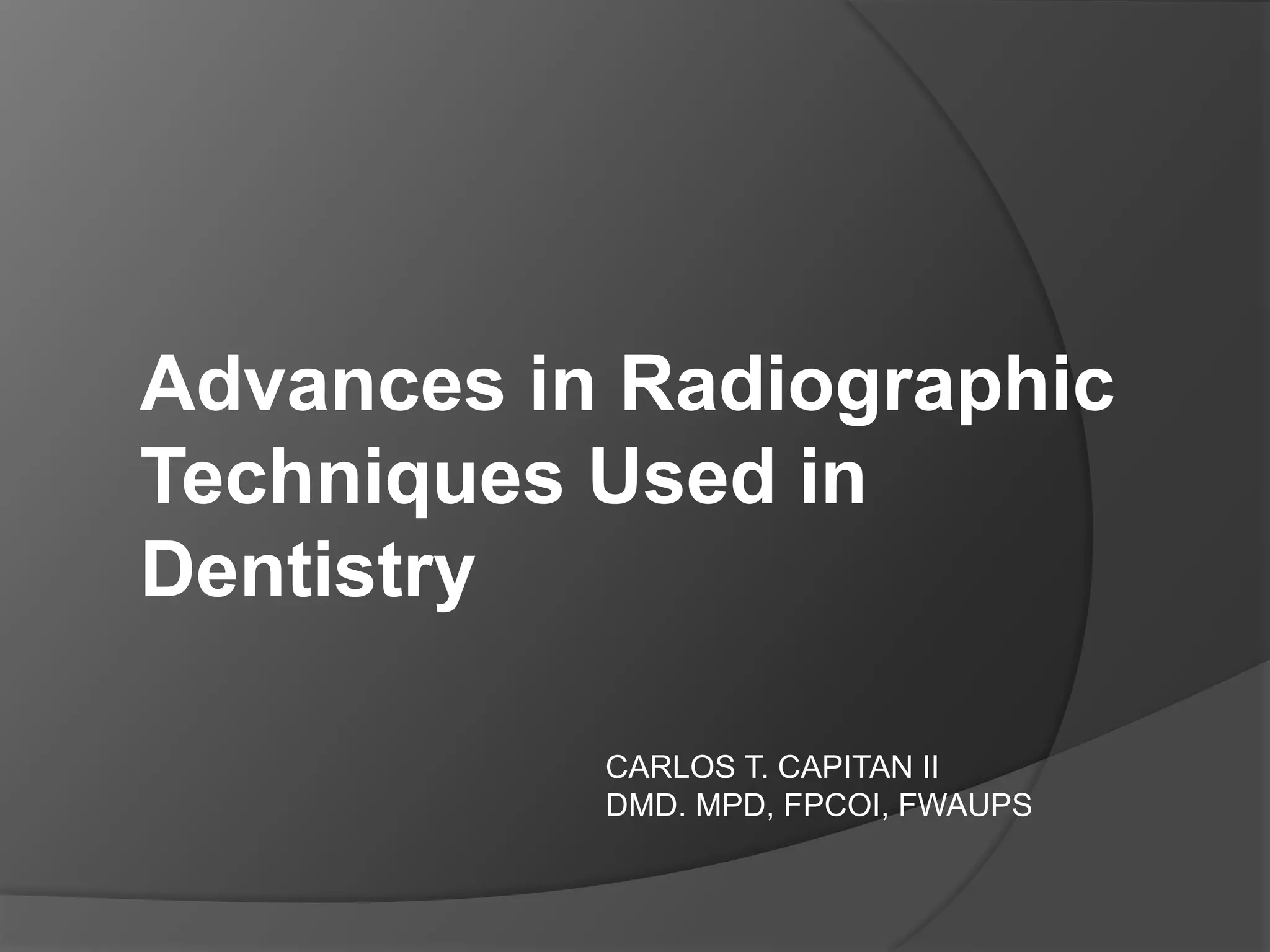 Presentation1.ADVANCEMENTINDENTALRADIOLOGY1.pptx