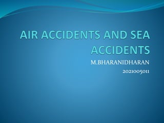 M.BHARANIDHARAN
2021005011
 