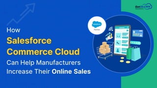 How Salesforce Commerce Cloud Can Help Manufacturers Increase Their Online Sales