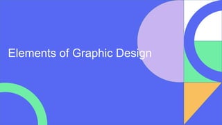 Elements of Graphic Design
 
