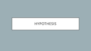 HYPOTHESIS
 