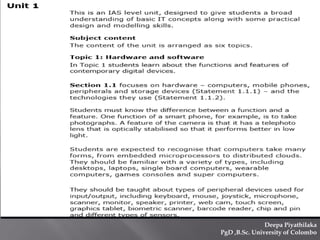 Deepa Piyathilaka
PgD ,B.Sc. University of Colombo
 