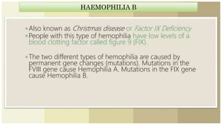 HAEMOPHILIA B
 