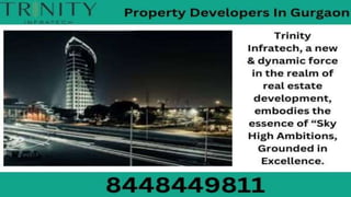 Property Developers In Gurgaon  Grounded in Excellence