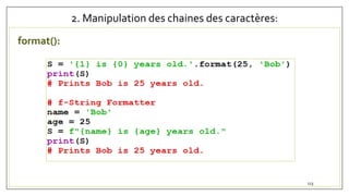 2. Manipulation des chaines des caractères:
format():
113
 