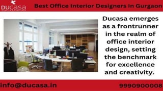 Best Office Interior Designers In Gurgaon | PPT