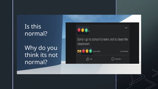 z
Is this
normal?
Why do you
think its not
normal?
 