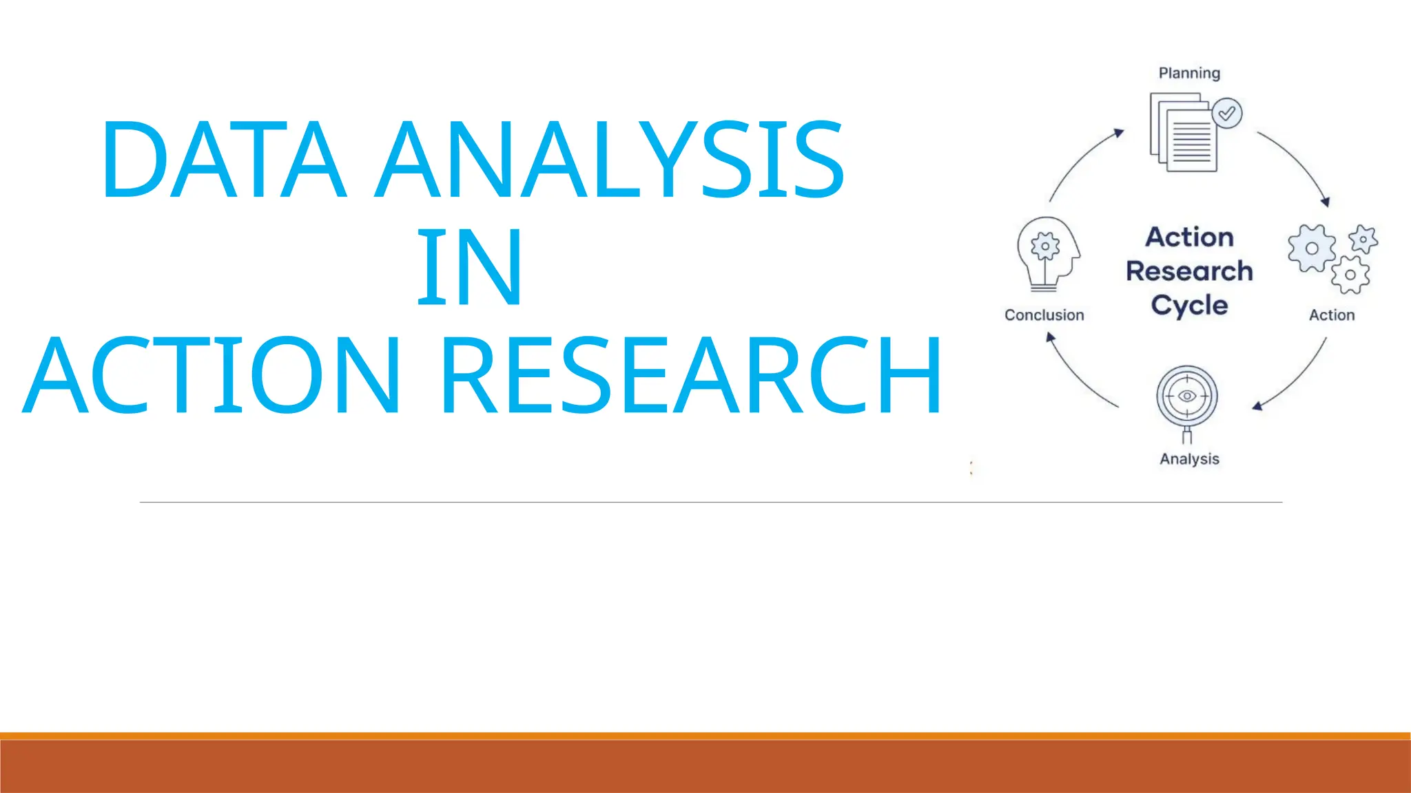 DATA ANALYSIS
IN
ACTION RESEARCH
 