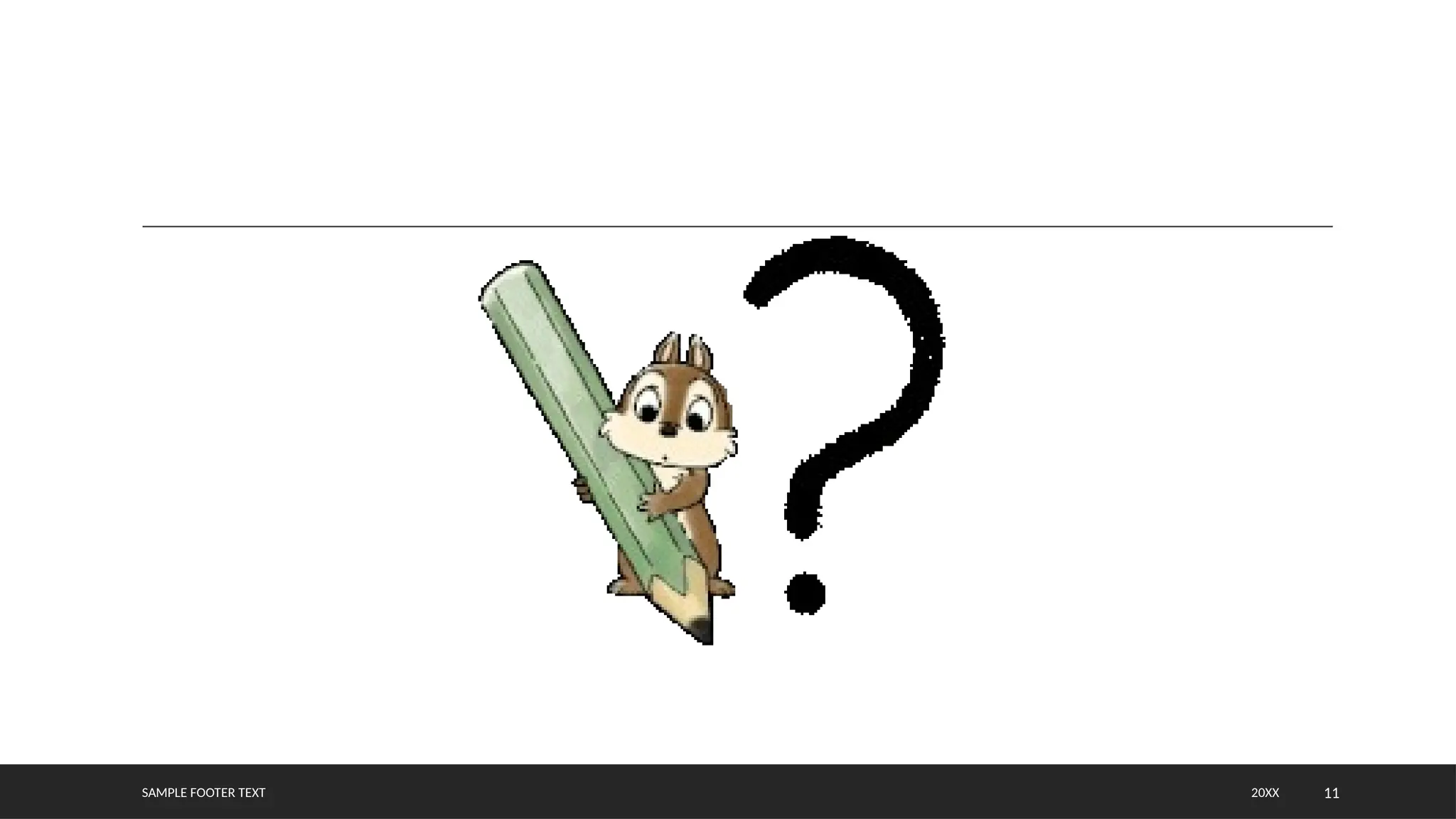 SAMPLE FOOTER TEXT 11
20XX
 