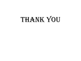 THANK YOU
 