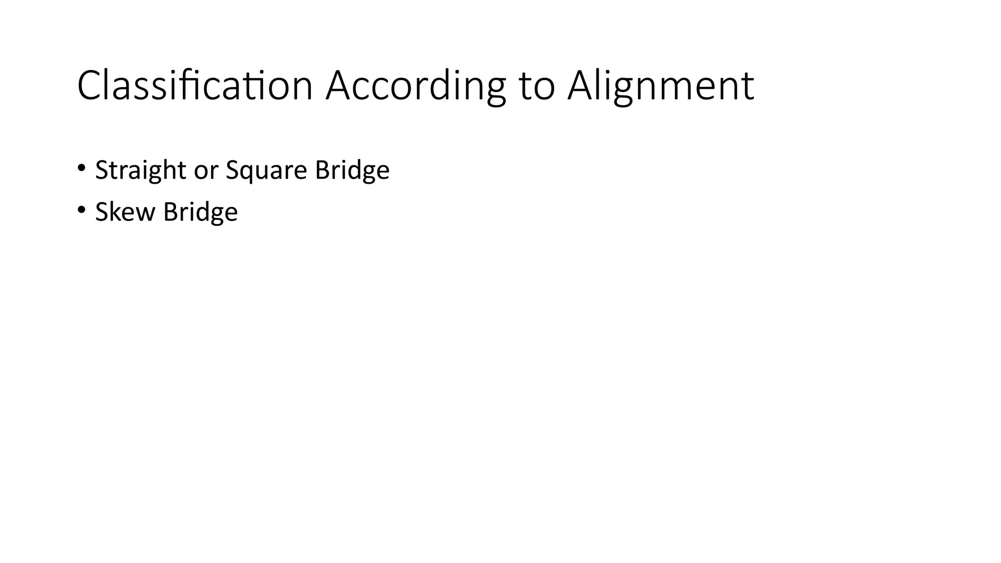 classification of bridges in civil engineering | PPTX