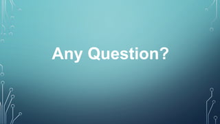 Any Question?
 