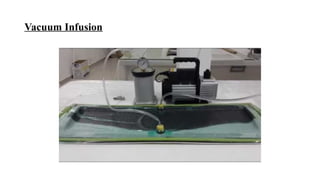 Vacuum Infusion
 