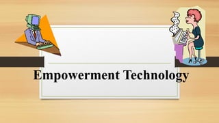 Empowerment Technology
 