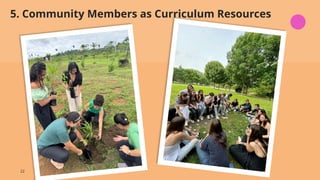 22
5. Community Members as Curriculum Resources
 