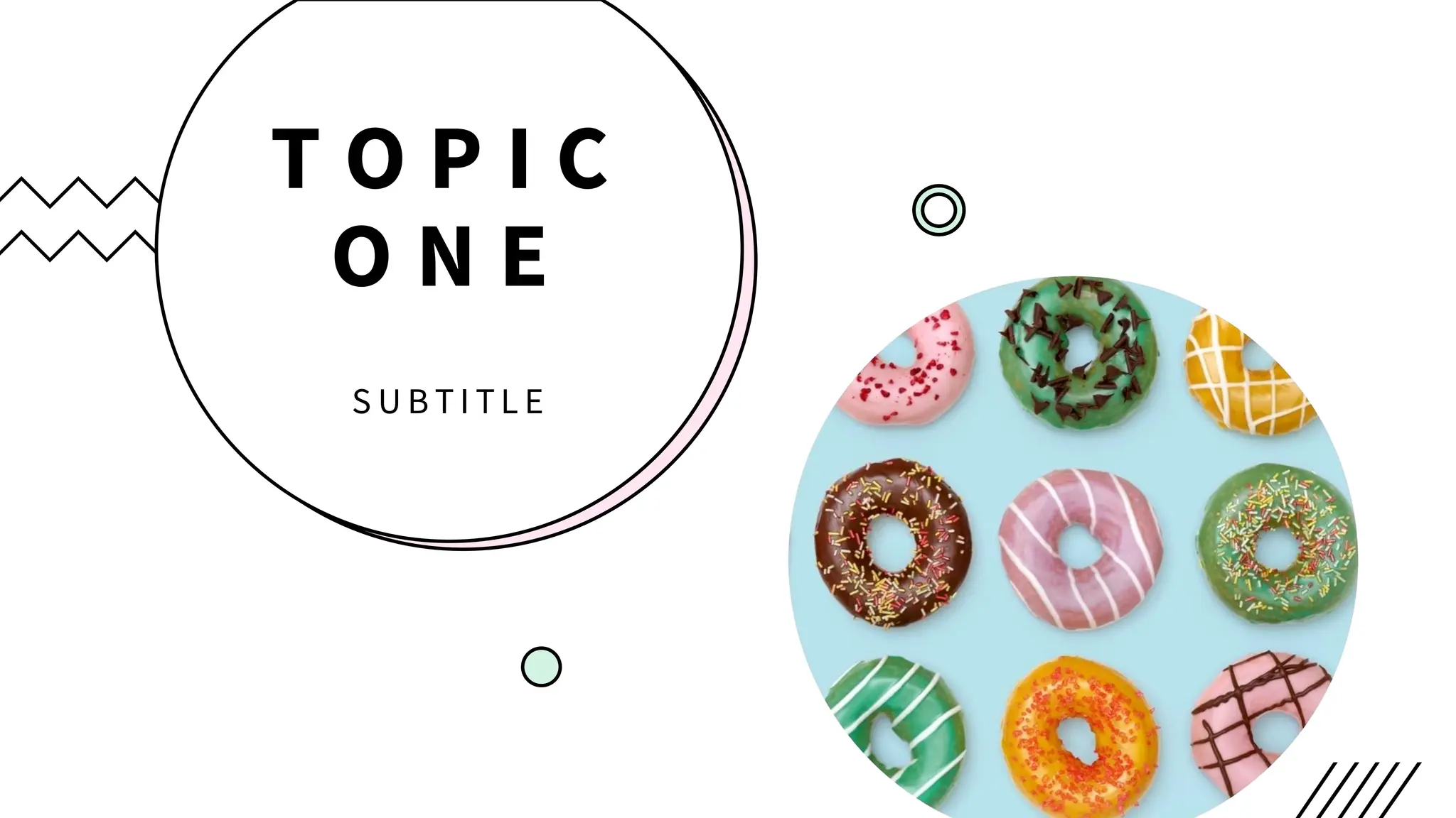 T O P I C
O N E
S U B TI TL E
 