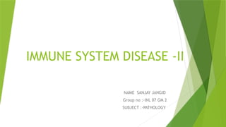 Presentation Immune System Diseases - II | PPTX