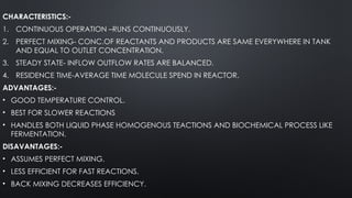 Continuous stirred tank reactor chemical reactor | PPTX
