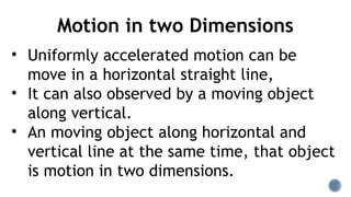 Motion in two dimensions, Horizontal and vertical | PPTX